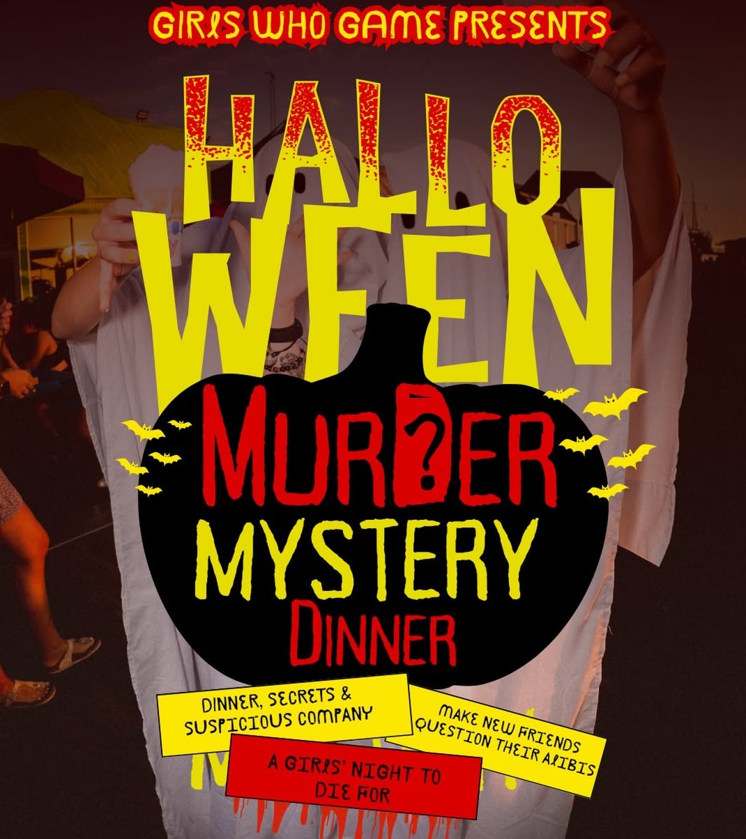 Girls Who Game: Halloween Murder Mystery Dinner