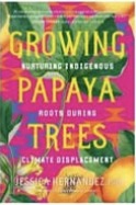 Burning Issues Book Club: Growing Papaya Trees
